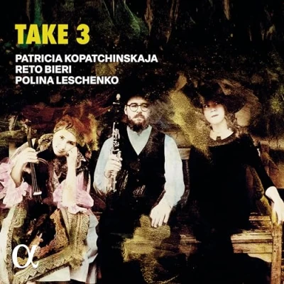 Afbeelding van Patricia Kopatchinskaja, Reto Bieri,Polina Leschenko Take 3 (CD)