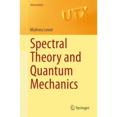 Afbeelding van Universitext Spectral Theory and Quantum Mechanics