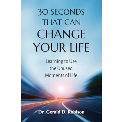 Afbeelding van 30 Seconds That Can Change Your Life