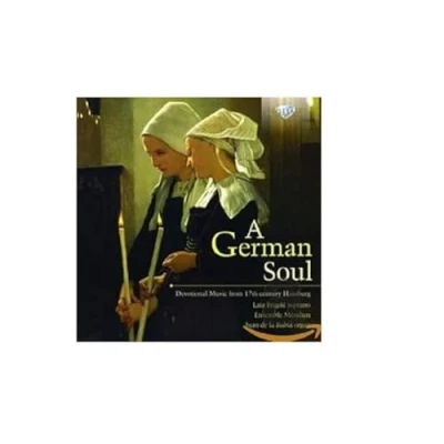 Afbeelding van A German Soul, Devotional Music From 17Th Century