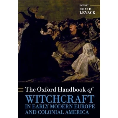 Afbeelding van The Oxford Handbook of Witchcraft in Early Modern Europe and Colonial America
