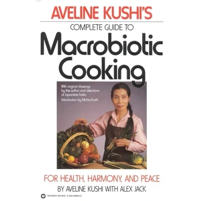 Afbeelding van Aveline Kushi&#039;s Complete Guide to Macrobiotic Cooking