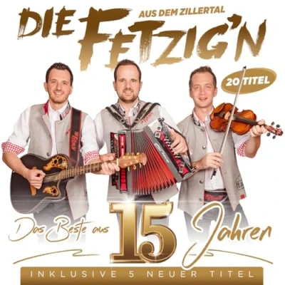 Afbeelding van Die Fetzig&#039;n Aus Dem Zillertal Das Beste 15 Jahren CD