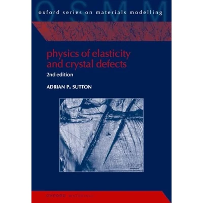 Afbeelding van Oxford Series on Materials Modelling Physics of Elasticity and Crystal Defects