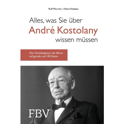 Afbeelding van Alles, was Sie über André Kostolany wissen müssen
