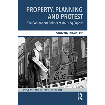 Afbeelding van Explorations in Housing Studies Property, Planning and Protest: The Contentious Politics of Supply