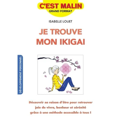 Image de Je trouve mon ikigai, c&#039;est malin