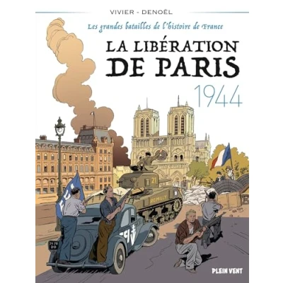 Afbeelding van LES GRANDES BATAILLES DE L&#039;HISTOIRE FRANCE,05:LA LIBERATI