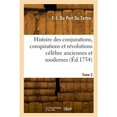Image de Histoire des conjurations, conspirations et révolutions célèbre anciennes modernes. Tome 2