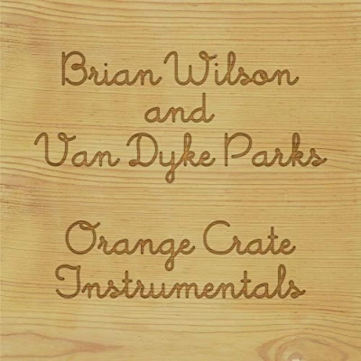 Afbeelding van Brian Wilson and Van Dyke Park Orange Crate Instrumentals (Single)