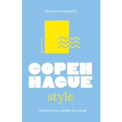 Afbeelding van LITTLE BOOK OF COPENHAGUE HIST.D&#039;UNE CAPITALE DE LA MODE FR
