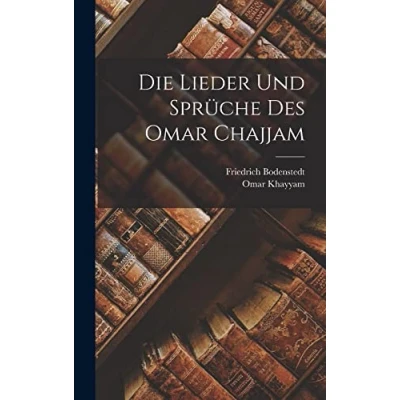 Afbeelding van Die Lieder und Sprüche des Omar Chajjam