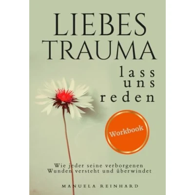 Afbeelding van Liebes Trauma, lass uns reden Das Workbook