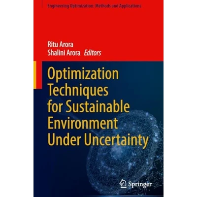Afbeelding van Engineering Optimization: Methods and Applications Optimization Techniques for Sustainable Environment Under Uncertainty