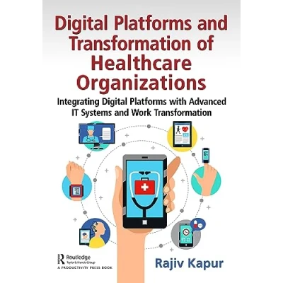 Afbeelding van Digital Platforms and Transformation of Healthcare Organizations