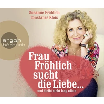 Afbeelding van Frau Fröhlich sucht die Liebe ... und bleibt nicht lang allein