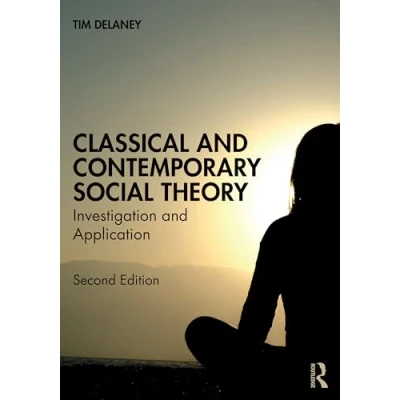 Afbeelding van Classical and Contemporary Social Theory