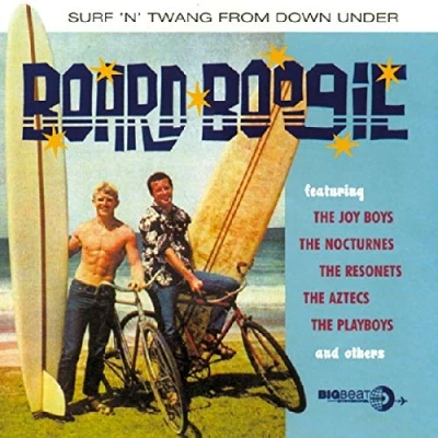 Afbeelding van Board Boogie: Surf &#039;N Twang From Down Under