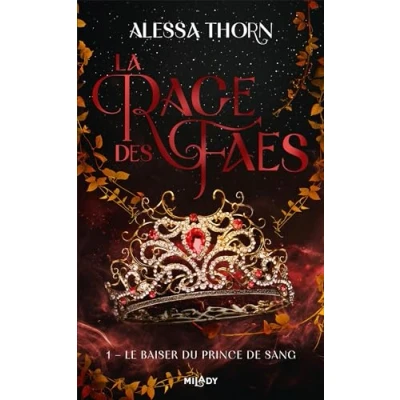 Afbeelding van LA RAGE DES FAES,01 : LE BAISER DU PRINCE DE SANG