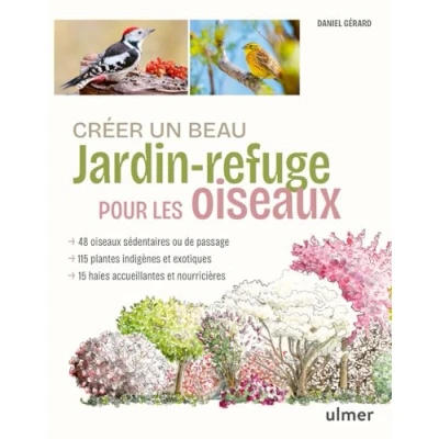 Afbeelding van CREER UN BEAU JARDIN REFUGE POUR LES OISEAUX