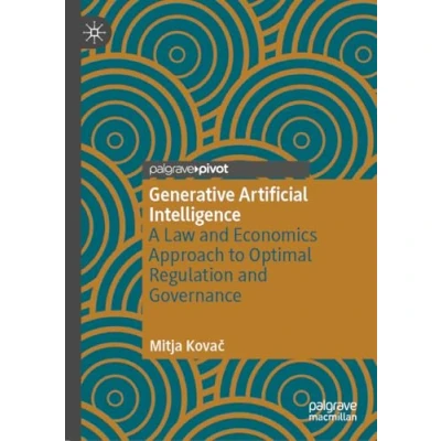 Afbeelding van Generative Artificial Intelligence: A Law and Economics Approach to Optimal Regulation Governance