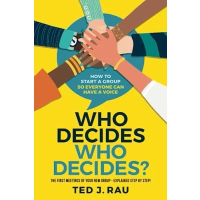 Afbeelding van who decides decides? How to start a group so everyone can have voice