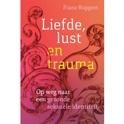 Afbeelding van Liefde, lust en trauma