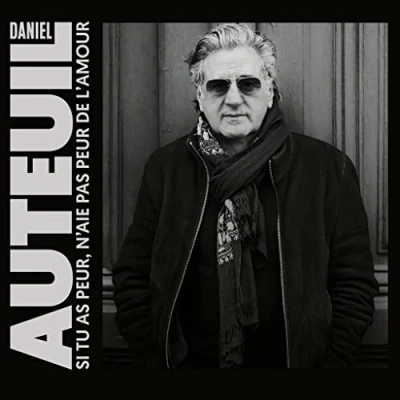 Afbeelding van Daniel Auteuil Si Tu As Peur, N&#039;aie Pas Peur De L&#039;amour (CD)