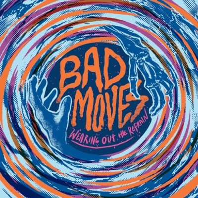 Afbeelding van Bad Moves Wearing Out the Refrain (LP)
