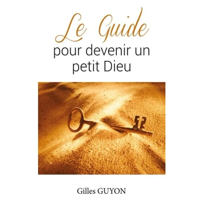 Image de Le guide pour devenir un petit Dieu