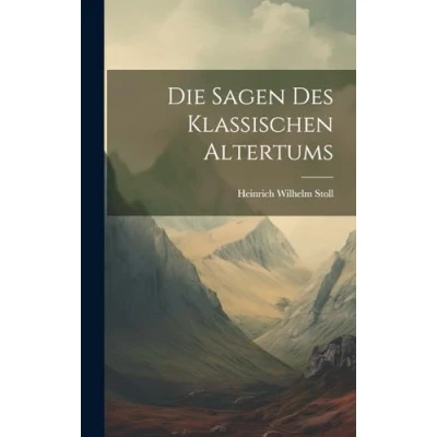 Afbeelding van Die Sagen Des Klassischen Altertums