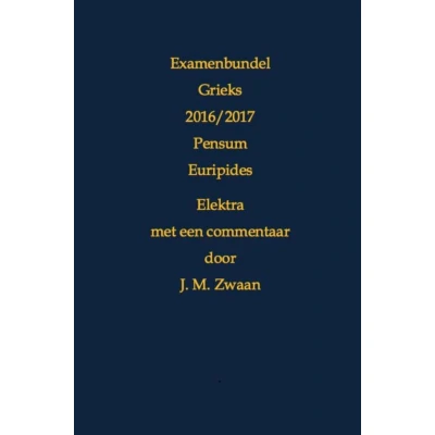 Afbeelding van Examenbundel Grieks 2016/2017 Pensum Euripides Elektra