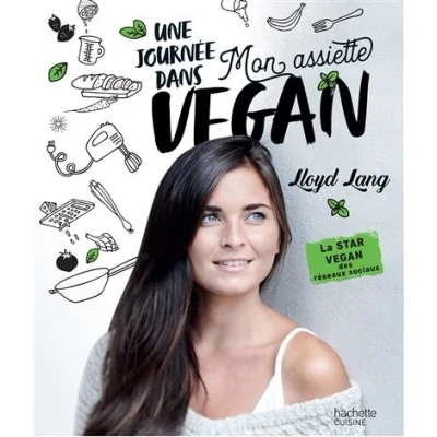 Image de Une journée dans mon assiette Vegan