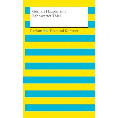 Afbeelding van Bahnwärter Thiel. Textausgabe mit Kommentar und Materialien