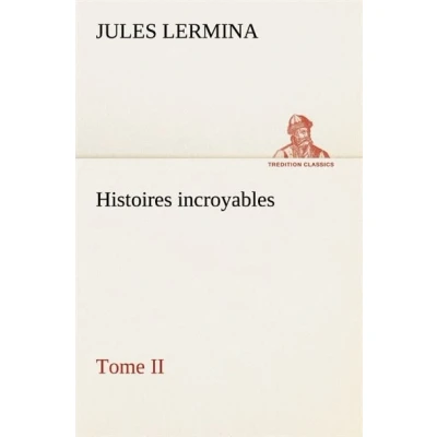 Image de Histoires incroyables, Tome II