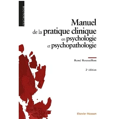 Afbeelding van Manuel de la pratique clinique en psychologie et psychopathologie