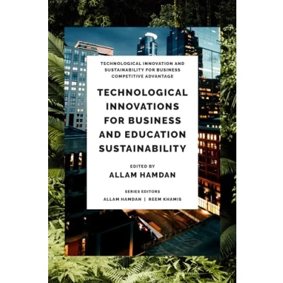 Afbeelding van Technological Innovation and Sustainability for Business Competitive Advantage Innovations Business, Education