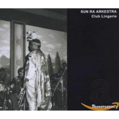 Afbeelding van Sun Ra &amp; Jet Set Omniverse Arkestra Live At Club Lingerie (2 CD)
