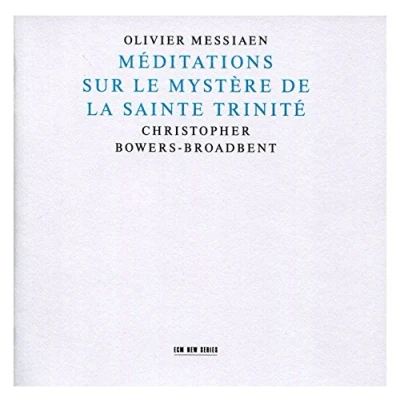 Afbeelding van Messiaen: Meditations / Christopher Bowers Broadbent