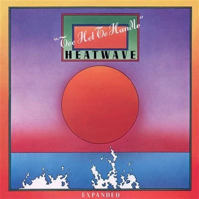 Afbeelding van Heatwave Too Hot To Handle (Expanded) (2 LPs)