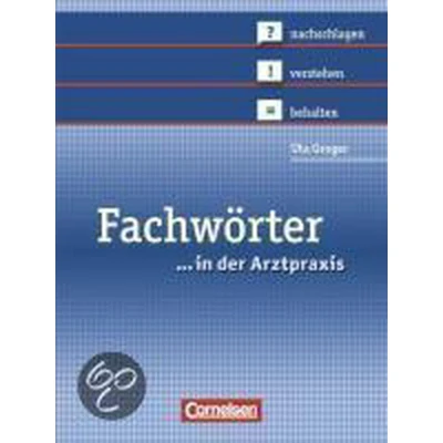 Afbeelding van Medizinische Fachangestellte 1. 3. Ausbildungsjahr. Fachwörter in der Arztpraxis