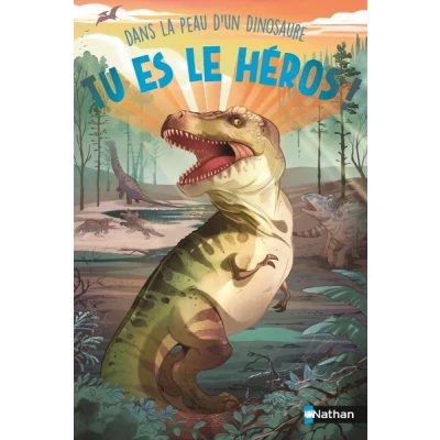 Image de Tu es le héros ! Dans la peau d&#039;un dinosaure