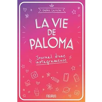 Image de La vie de Paloma. Journal d&#039;une instagrameuse