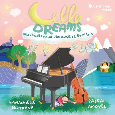 Afbeelding van Emmanuelle Bertrand &amp; Pascal Amoyel Cello Dreams: Berceuses Pour Violon (CD)