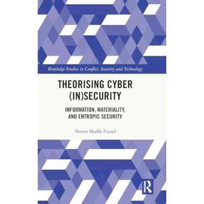 Afbeelding van Routledge Studies in Conflict, Security and Technology Theorising Cyber (In)Security