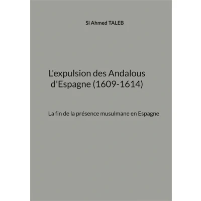 Image de L&#039;expulsion des Andalous d&#039;Espagne (1609 1614)
