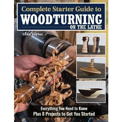 Afbeelding van Complete Starter Guide to Woodturning on the Lathe