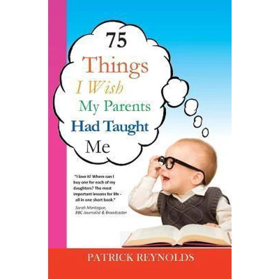 Afbeelding van 75 Things I Wish My Parents Had Taught Me
