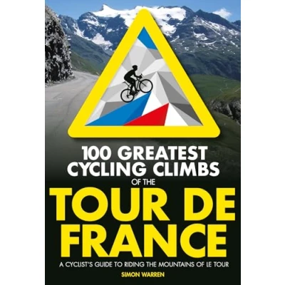 Afbeelding van 100 Climbs Greatest Cycling of the Tour de France