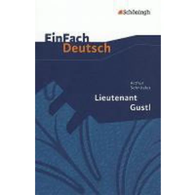 Afbeelding van EinFach Deutsch Textausgaben: Arthur Schnitzler: Lieutenant Gustl: Gymnasiale Oberstufe